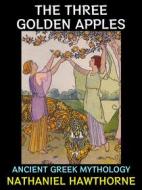 Ebook The Three Golden Apples di Nathaniel Hawthorne edito da Diamond Book Publishing