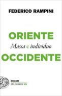 Ebook Oriente e Occidente di Rampini Federico edito da Einaudi