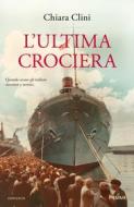 Ebook L'ultima crociera di Clini Chiara edito da Piemme