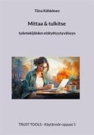Ebook Mittaa & tulkitse Työntekijöiden etätyötyytyväisyys di Tiina Kähkönen edito da Books on Demand