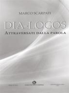 Ebook Dia-Logos di Marco Scarpati edito da Kimerik