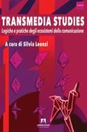 Ebook Transmedia studies di Leonzi Silvia edito da Armando Editore