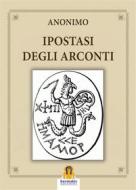 Ebook Ipostasi degli Arconti di (Anonimo) edito da Harmakis Edizioni