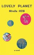 Ebook Lovely Planet di Mirelle HDB edito da Babelcube Inc.