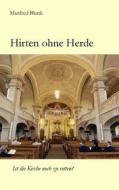 Ebook Hirten ohne Herde di Manfred Blunk edito da Books on Demand