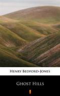 Ebook Ghost Hills di Henry Bedford-Jones edito da Ktoczyta.pl