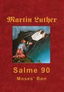 Ebook Martin Luther - Salme 90 di Finn B. Andersen edito da Books on Demand