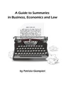 Ebook A Guide to Summaries in Business, Economics and Law di Patrizia Giampieri edito da Patrizia Giampieri