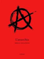 Ebook L'anarchia di Errico Malatesta edito da Ali Ribelli Edizioni