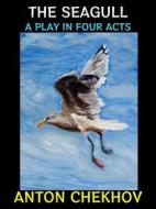 Ebook The Seagull di Anton Chekhov edito da Diamond Book Publishing