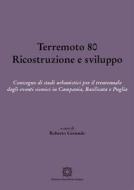 Ebook Terremoto 80. Ricostruzione e sviluppo di Roberto Gerundo edito da Edizioni Scientifiche Italiane - ESI