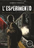 Ebook L'esperimento di Daniele Torsello edito da Watson Edizioni