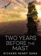Ebook Two Years Before the Mast di Richard Henry Dana edito da Youcanprint