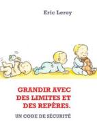 Ebook Grandir avec des limites et des repères. di Eric Leroy edito da Books on Demand