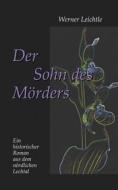 Ebook Der Sohn des Mörders di Werner Leichtle edito da Books on Demand