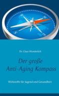 Ebook Der große Anti-Aging Kompass di Claus Wunderlich edito da Books on Demand