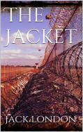 Ebook The Jacket di Jack London edito da Jack London
