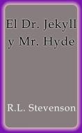 Ebook El Dr. Jekyll y Mr. Hyde di R.L. Stevenson edito da R.L. Stevenson
