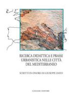 Ebook Ricerca didattica e prassi urbanistica nelle città del Mediterraneo di AA. VV. edito da Gangemi Editore