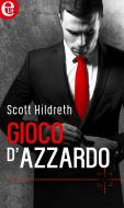 Ebook Gioco d'azzardo (eLit) di Scott Hildreth edito da HarperCollins Italia