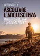 Ebook Ascoltare l'adolescenza di Pietro Riparbelli edito da Ultra