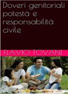 Ebook Doveri genitoriali, potestà e responsabilità civile di Flavio Tovani edito da Invictus Editore