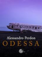 Ebook Odessa di Alessandro Perdon edito da La Memoria del Mondo