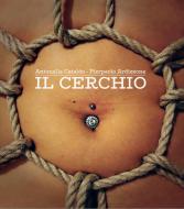 Ebook Il cerchio di Antonella Cataldo, Pierpaolo Ardizzone edito da Le Mezzelane Casa Editrice