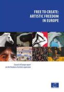 Ebook Free to create: artistic freedom in Europe di Sara Whyatt edito da Council of Europe