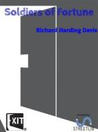 Ebook Soldiers of Fortune di Richard Harding Davis edito da CAIMAN