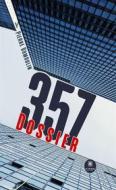 Ebook Dossier 357 di Pierre Dumoulin edito da Le Lys Bleu Éditions