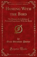 Ebook Homing With the Bird di Porter, Gene Stratton edito da Forgotten Books
