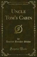 Ebook Uncle Tom's Cabin di Harriet Beecher Stowe edito da Forgotten Books