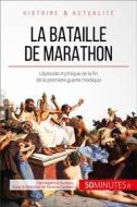 Ebook La bataille de Marathon di Delphine Dumont, 50minutes edito da 50Minutes.fr