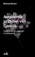Ebook Autonomie in Zeiten von Corona di Michael Becker edito da Books on Demand