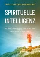 Ebook Spirituelle Intelligenz di Rafael D. Kasischke, Henrike Peláez edito da Books on Demand