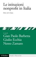 Ebook Le istituzioni nonprofit in italia edito da Società editrice il Mulino, Spa