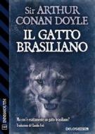 Ebook Il gatto brasiliano di Arthur Conan Doyle edito da Delos Digital