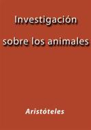Ebook Investigación sobre los animales di Aristóteles edito da Aristóteles