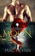 Ebook Highland Moon #3: BBW Scottish Werewolf Shifter Romance di Mac Flynn edito da Crescent Moon Studios, Inc.