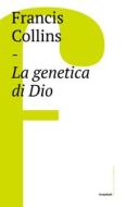 Ebook La genetica di Dio di Francis Collins edito da Castelvecchi