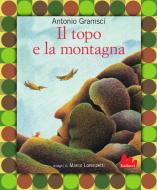 Ebook Il topo e la montagna di Antonio Gramsci edito da Gallucci