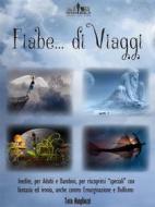 Ebook Fiabe di Viaggi di Toto Magliozzi edito da Tototravel.it
