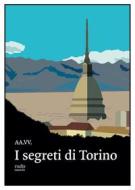 Ebook I segreti di Torino di AA.VV. edito da Rudis Edizioni