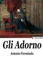 Ebook Gli Adorno di Antonio Ferraiuolo edito da Passerino