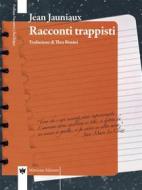 Ebook Racconti trappisti di Jean Jauniaux edito da Mincione Edizioni