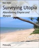 Ebook Surveying Utopia di Marc Batko edito da BookRix
