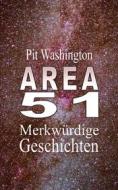 Ebook Area 51 di Pit Washington edito da Books on Demand