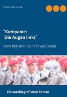 Ebook "Kompanie: Die Augen links" di Dieter Reinecker edito da Books on Demand
