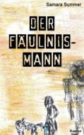 Ebook Der Fäulnis-Mann di Samara Summer edito da Books on Demand